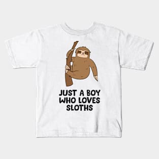 Just a Boy Who Loves Sloths Gift For Sloth Lovers Kids T-Shirt